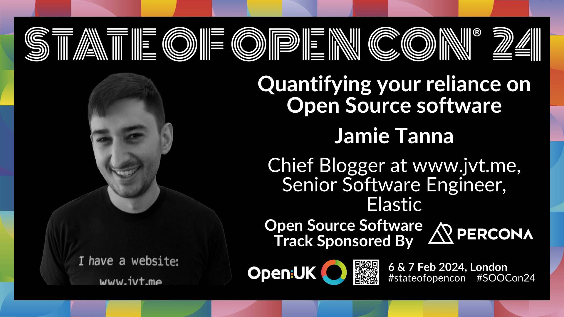 A landscape State of Open Con 24 banner, with Jamie's profile picture + talk details in black-and-white, on top of a colourful background